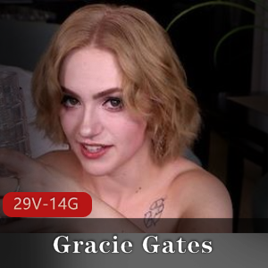 欧美新人GracieGates精彩大合集,共29部14.6G视频,性格魅力无法抗拒,绝对值得收藏!